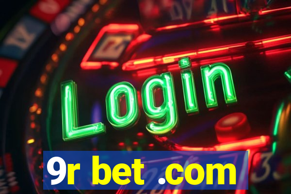 9r bet .com