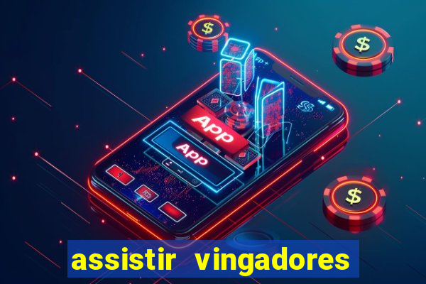 assistir vingadores guerra infinita dublado