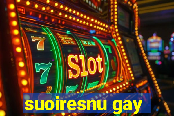 suoiresnu gay