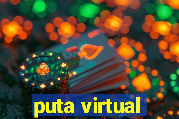 puta virtual