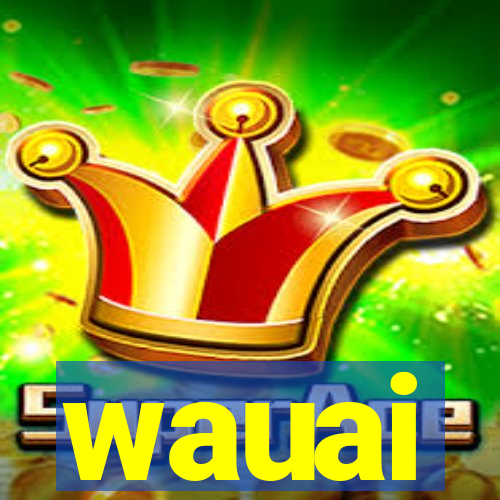 wauai