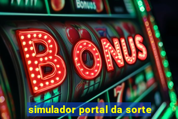 simulador portal da sorte