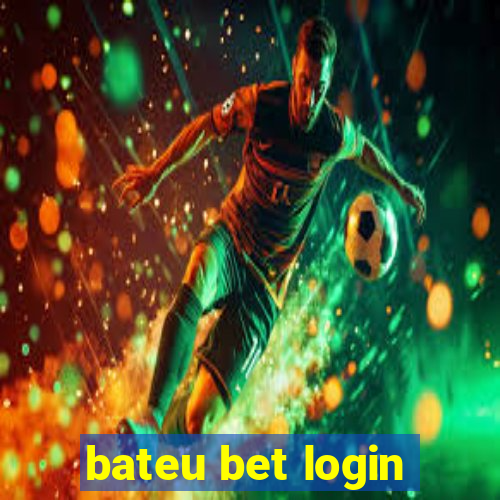 bateu bet login