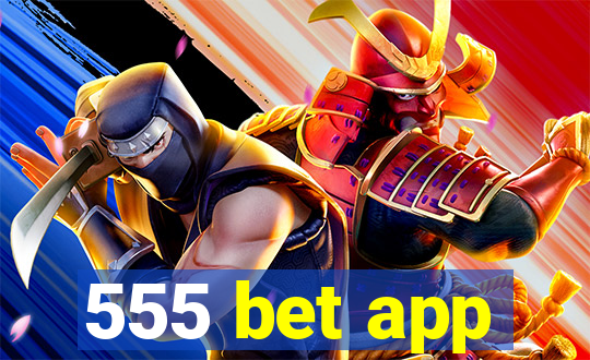 555 bet app