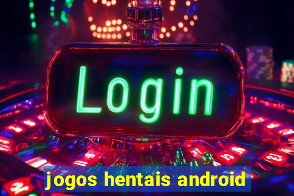 jogos hentais android