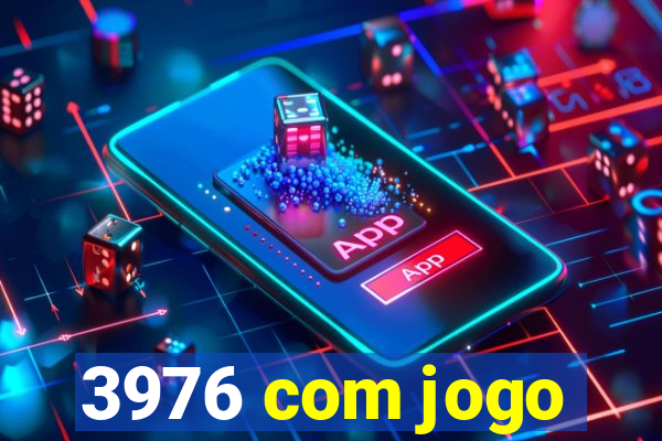 3976 com jogo