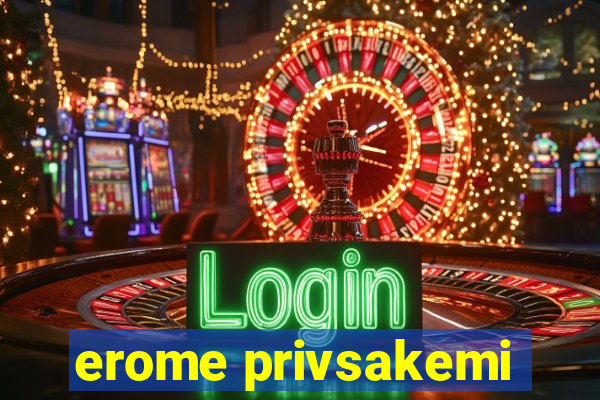 erome privsakemi