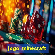 jogo minecraft pocket edition