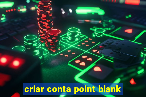 criar conta point blank