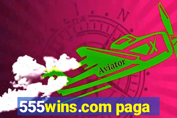 555wins.com paga