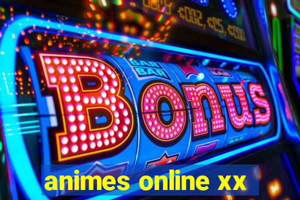 animes online xx