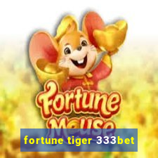 fortune tiger 333bet