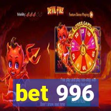 bet 996