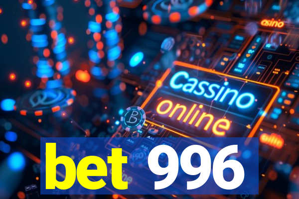 bet 996