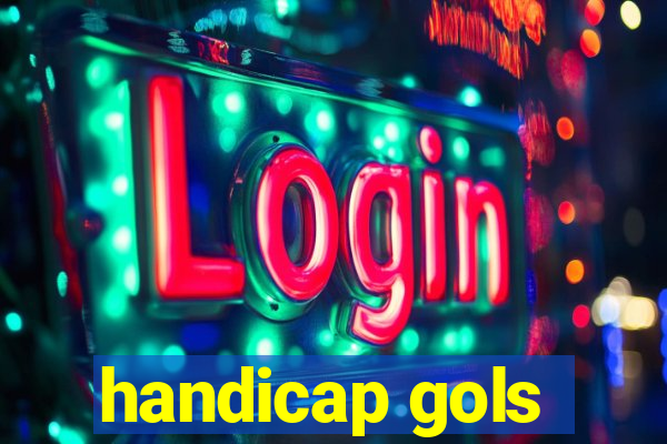 handicap gols