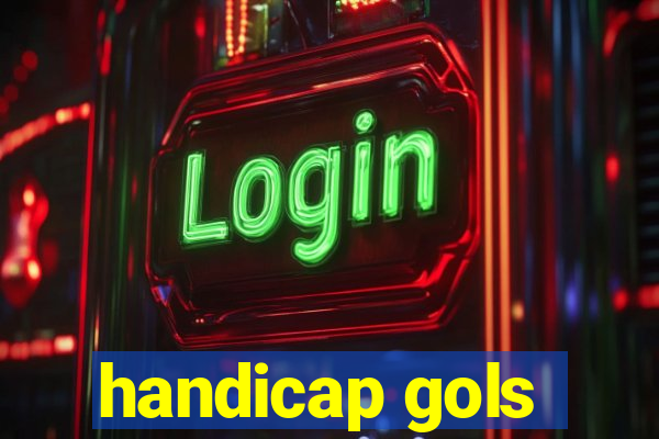 handicap gols