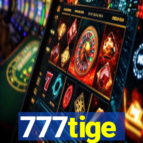 777tige