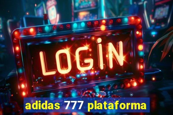 adidas 777 plataforma