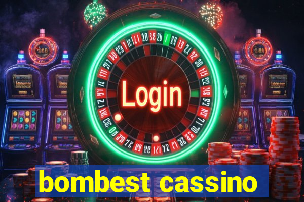 bombest cassino