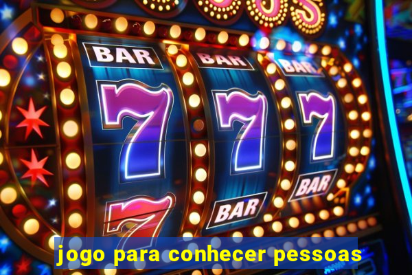 jogo para conhecer pessoas