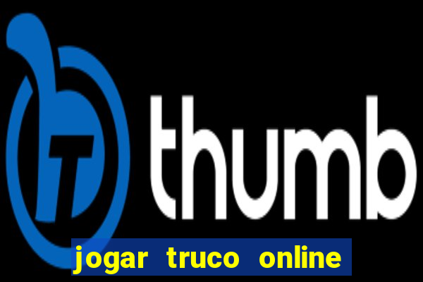 jogar truco online valendo dinheiro