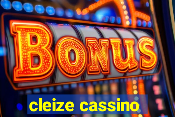 cleize cassino