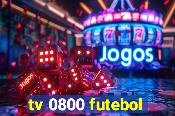 tv 0800 futebol