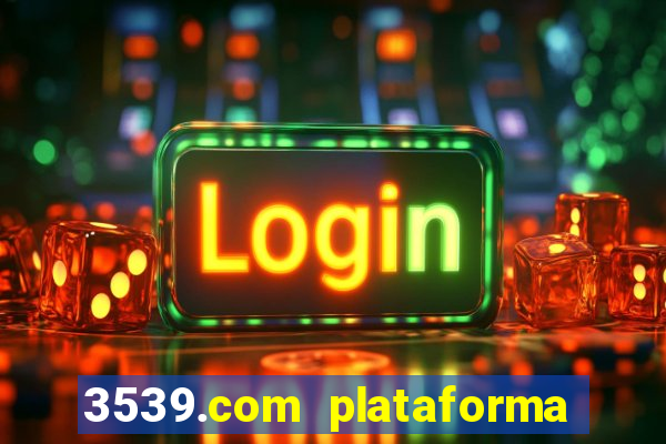 3539.com plataforma de jogos