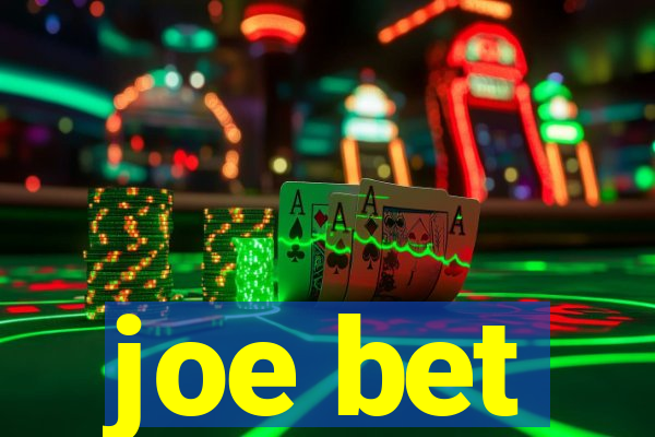 joe bet