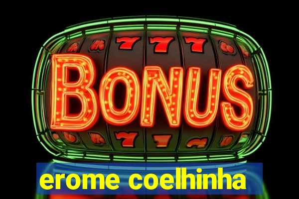 erome coelhinha