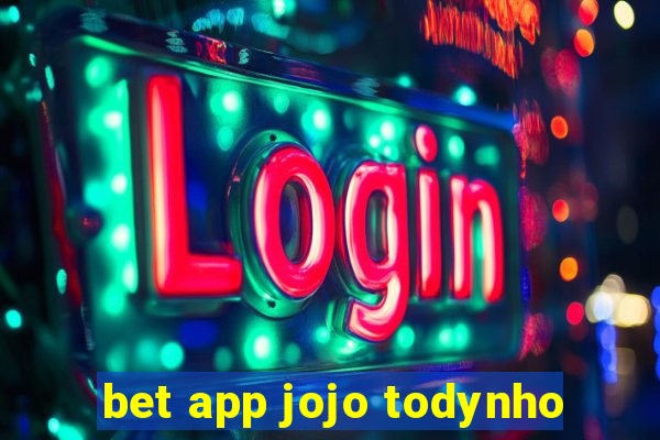 bet app jojo todynho