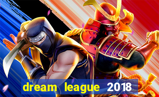 dream league 2018 dinheiro infinito