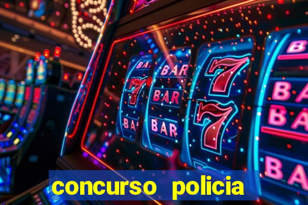 concurso policia civil bahia