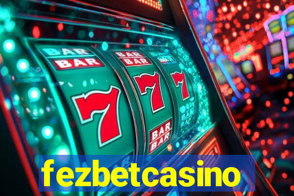 fezbetcasino