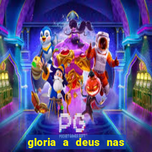 gloria a deus nas alturas cifra