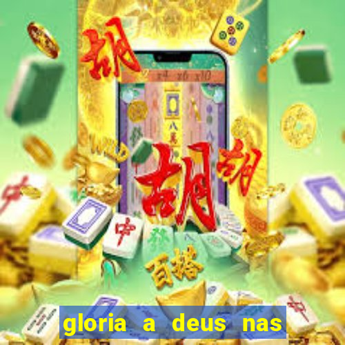 gloria a deus nas alturas cifra