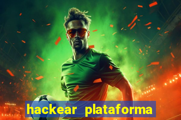 hackear plataforma de jogos