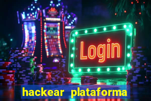 hackear plataforma de jogos