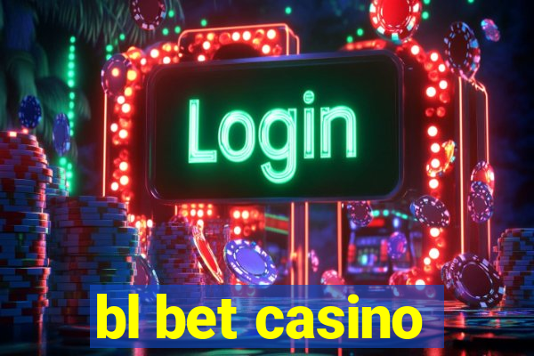 bl bet casino