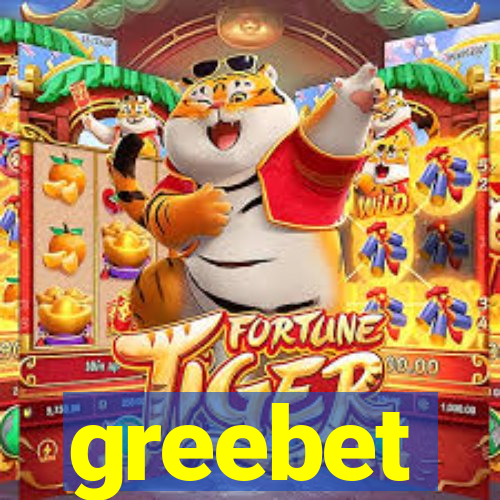 greebet