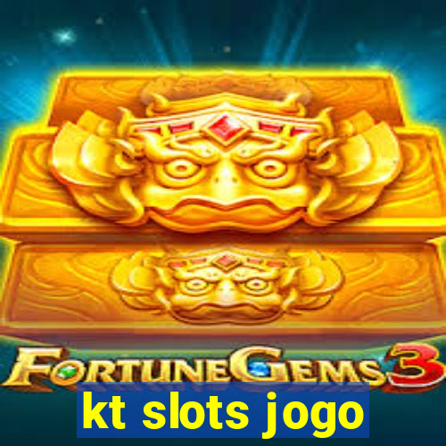 kt slots jogo