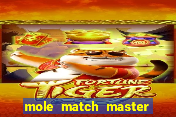 mole match master ganha dinheiro