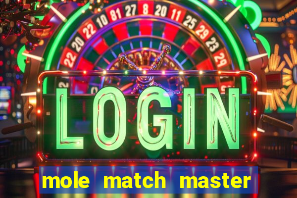 mole match master ganha dinheiro