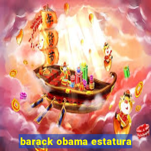 barack obama estatura