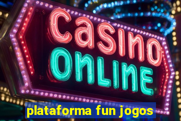 plataforma fun jogos