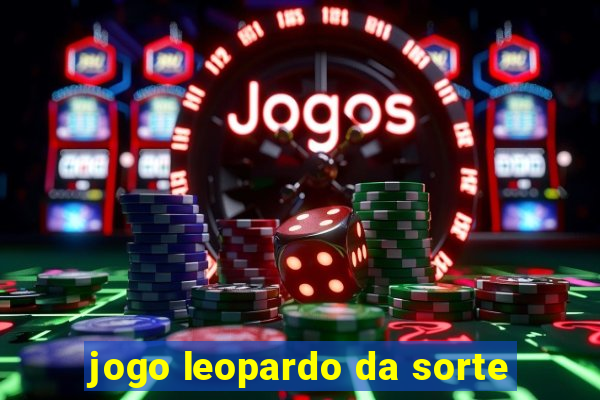 jogo leopardo da sorte