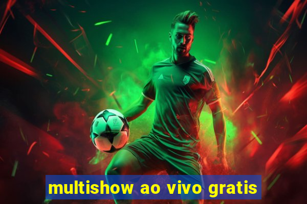 multishow ao vivo gratis