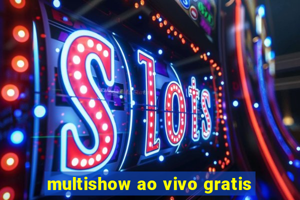 multishow ao vivo gratis