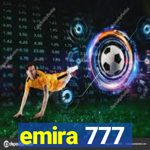 emira 777