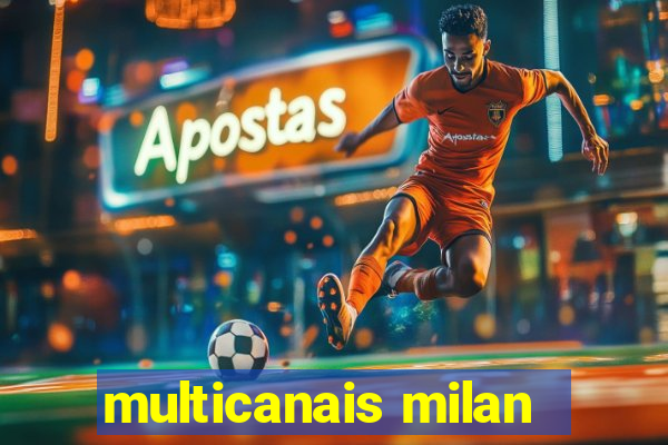 multicanais milan